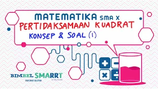 PERTIDAKSAMAAN KUADRAT - SIMPLE KONSEP DAN SOAL LATIHAN (1) - MATEMATIKA SMA KELAS 10