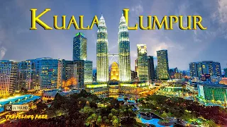 Kuala Lumpur, Malaysia 4K ~ Travel Guide (Relaxing Music)