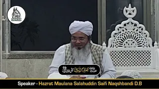 New Video Bayan Hazrat Maulana Salahuddin Saifi Naqshbandi D.B