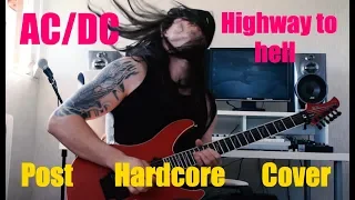 AC/DC - Highway to hell. Post Hardcore cover by Andrey Erokhin