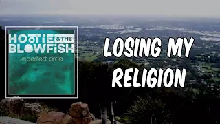 Lyric: Losing My Religion by Hootie & The Blowfish
