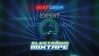 Beat Saber - Waiting All Night - Expert - Full Combo - Electronic Mixtape MP