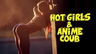 HOT GIRLS & ANIME COUB | BEST COUB 2019 #39