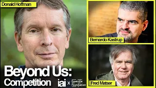 Beyond Us: Competition with Donald Hoffman | Bernardo Kastrup & Fred Matser