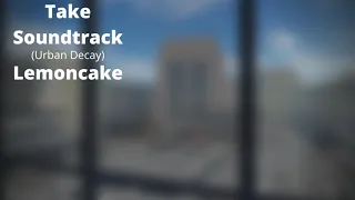 ROBLOX: Entry Point Soundtracks: Take (Urban Decay - Lemoncake)