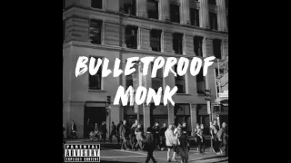 Phonz - Bulletproof Monk
