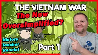 The Vietnam War [Part 1] | Things I Care About | History Teacher Reacts