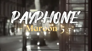 Payphone Lyrics Maroon 5