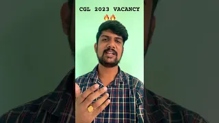 Cgl 2023 Vacancy Officially Out 🔥🔥 #ssc #cgl #vacancy #trending #reels #viral