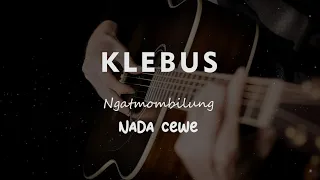 KLEBUS // NGATMOMBILUNG // KARAOKE GITAR AKUSTIK NADA CEWE ( FEMALE )