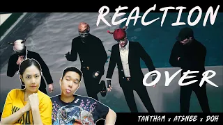 REACTION OVER - TANTHAM x ATSNEE x DOH l PREPHIM