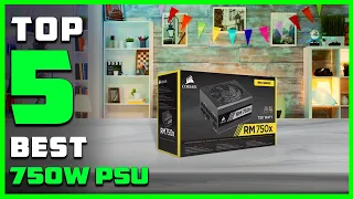 Best 750W PSU in 2023 - Top 5 Review | Compatible Devices Personal Computer