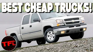 New Trucks Cost A FORTUNE: Here Are The Best Inexpensive Used Trucks You Can Get Under $5,000!