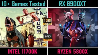 Intel i7 11700k vs Ryzen 7 5800x Testing with Radeon RX 6900XT