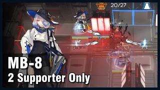 [Arknights] MB-8. Magallan & Orchid Duo (2 Supporter Only Clear)