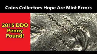 Coins That Collectors Hope Are Mint Errors - 2015 DDO Found!