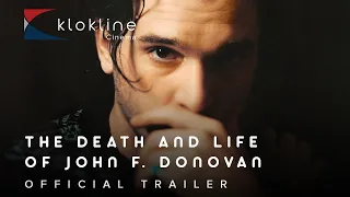 2018 THE DEATH AND LIFE OF JOHN F DONOVAN Official Trailer 1 HD  Lyla Films   Klokline