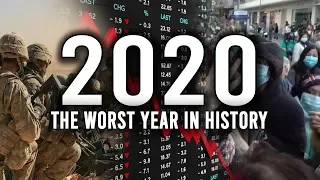 2020 - The Worst Year In History