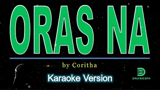 Coritha - Oras Na (karaoke version)