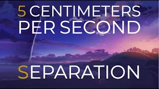 5 Centimeters Per Second - Separation