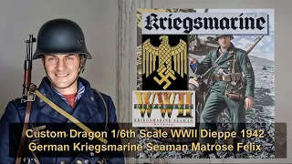 Custom 1/6 scale Felix, Kriegsmarine Seaman, Dieppe 1942 (Matrose)