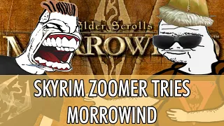 Skyrim Zoomer tries to play Morrowind