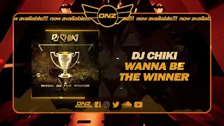 DNZ497 // DJ CHIKI - WANNA BE THE WINNER (Official Video DNZ Records)