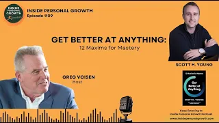 Podcast 1109: Get Better at Anything with Scott H. Young