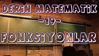 Ali Nesin-Derin Matematik-19- (Fonksiyonlar 1: Tanım, Birebir, Örten Fonksiyonlar)