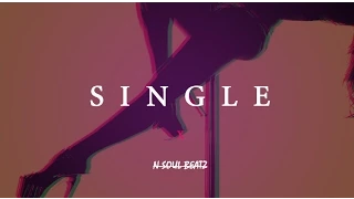 Kehlani X Eric B "Single" Type Beat/Instrumental New2019 (Prod.N-SOUL BEATZ) *SOLD