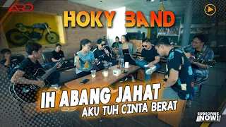 IH ABANG JAHAT - Hoky Band | Kini Ecko Pergi Meninggalkanku (Live Version)