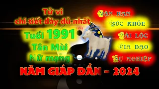 Luận Tử vi tuổi Tân Mùi 1991 Nữ mạng năm 2024 chi tiết đầy đủ nhất - Tử vi và Phong thủy Việt