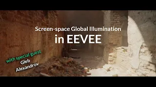 Blender Secrets - Screen-space Global Illumination in EEVEE - with special guest Gleb Alexandrov