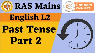 RAS Mains English L2 - Past Tense Part 2