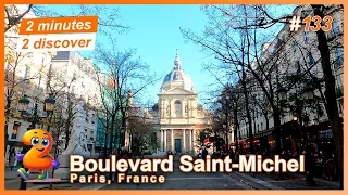2 minutes 2 discover 133: Boulevard Saint-Michel, Paris, France