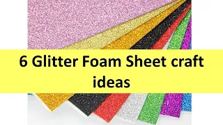 Diy 6 Super easy n quick glitter foam sheet crafts for beginners @DIYPROCESSBYHEMA