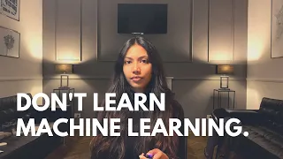 Why You Should NOT Learn Machine Learning!