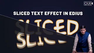 Effect 05 - SLICE TEXT EFFECT IN EDIUS - HINDI By Quick Academy Of Video Editing