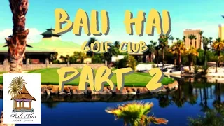 Bali Hai Golf Club Las Vegas Part 2 | The Golf Hangover