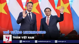 Thủ tướng Phạm Minh Chính chủ trì lễ đón Thủ tướng Đại Công quốc Luxembourg Xavier Bettel - VNEWS