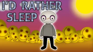 I'D RATHER SLEEP // Happy Game Meme