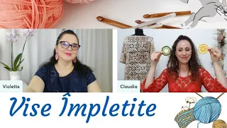 Vise Impletite cu Vio si Clau - Episodul 3 (Sezon 3) #crosetam #tricotam #handmade