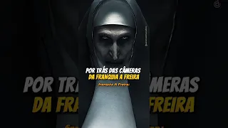 Por trás das câmeras da franquia A Freira #thenun