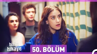 Bizim Hikaye 50. Bölüm