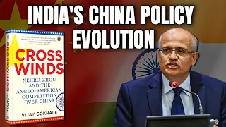 Top Diplomat's Deep Dive Into India's China Policy Evolution: "Cross Winds" By Vijay Gokhale