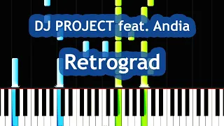 DJ PROJECT feat. Andia - Retrograd Piano Tutorial