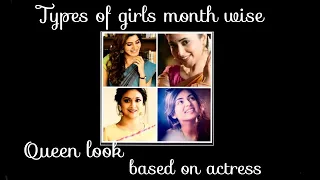 Types of girls ||Queen look|| month wise|| Based on actress look)....💕💕💝💞😍🥰😇