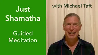 Just Shamatha (Guided Meditation)