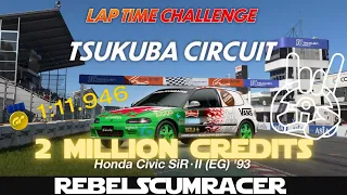 LAP TIME CHALLENGE | Honda Civic SiR | Tsukuba Circuit | 2 MILLION CREDITS | GT7