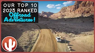 2023 Top Ten Southwest U.S. Off Road Destinations, Ranked | Arizona, Nevada, California, Utah